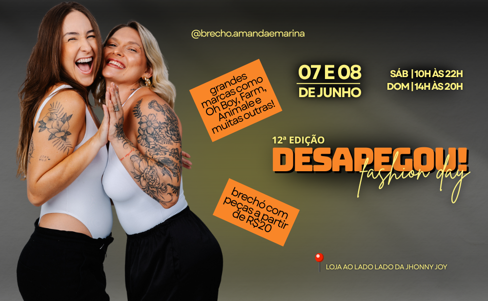 Desapegou Fashion Day - 12ª edição Desapegou Fashion Day - 12ª edição